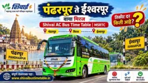 Pandharpur to Ishwarpur via Miraj Shivai AC Bus Time Table MSRTC